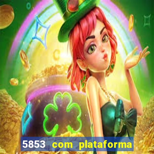 5853 com plataforma de jogos